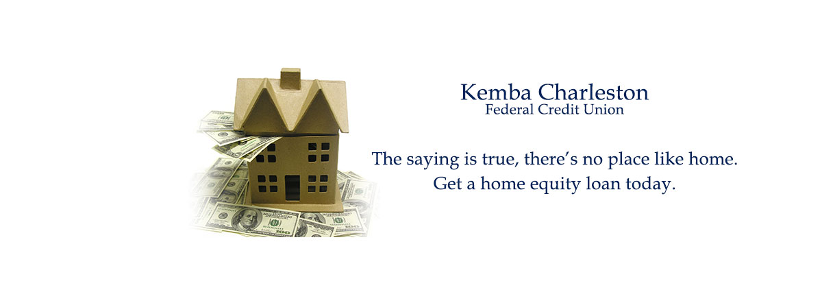 The saying is true, there's no place like home. Get a home equity loan today.